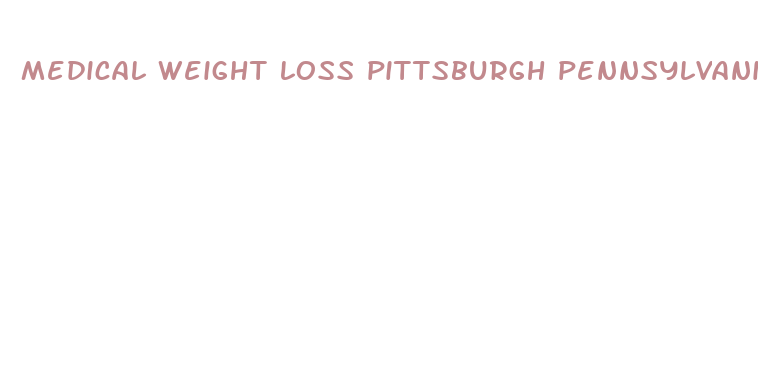 medical weight loss pittsburgh pennsylvania