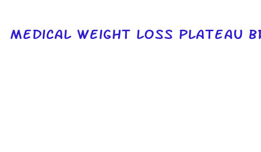 medical weight loss plateau breaker