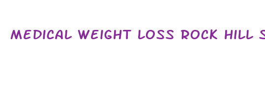 medical weight loss rock hill sc