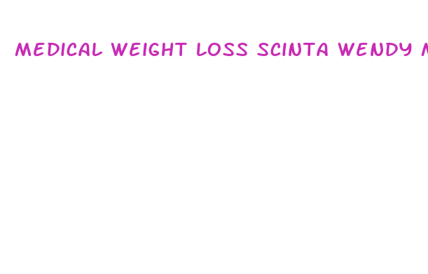 medical weight loss scinta wendy m md