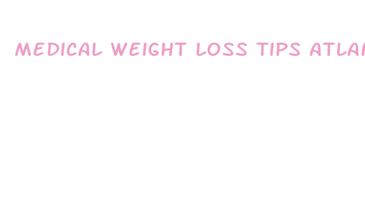 medical weight loss tips atlanta ga