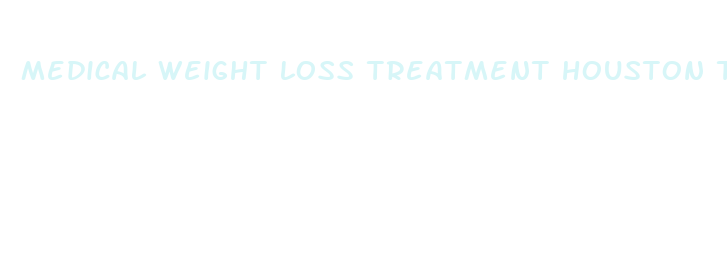 medical weight loss treatment houston tx