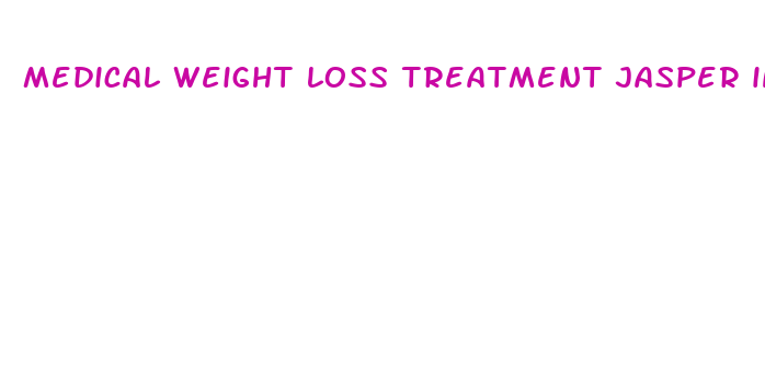 medical weight loss treatment jasper in