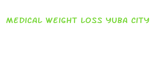 medical weight loss yuba city