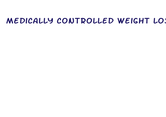 medically controlled weight loss