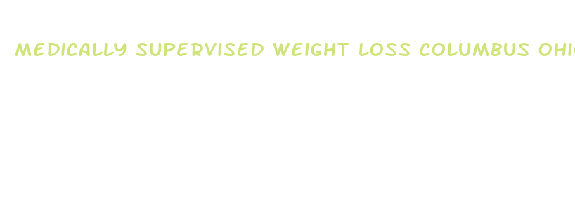 medically supervised weight loss columbus ohio