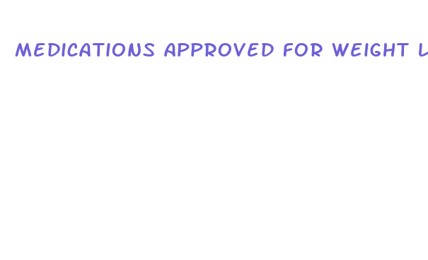 medications approved for weight loss