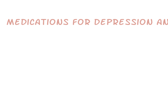 medications for depression and anxiety that cause weight loss