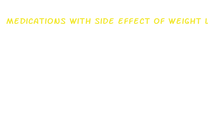 medications with side effect of weight loss