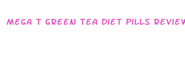 mega t green tea diet pills review