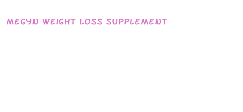 megyn weight loss supplement