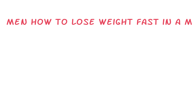 men how to lose weight fast in a month