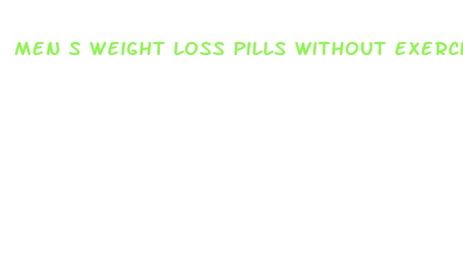 men s weight loss pills without exercise