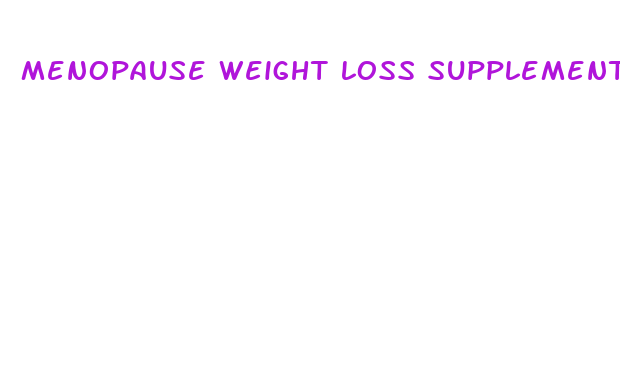 menopause weight loss supplements