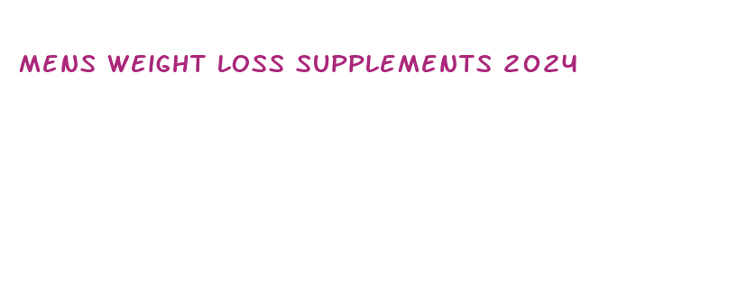 mens weight loss supplements 2024