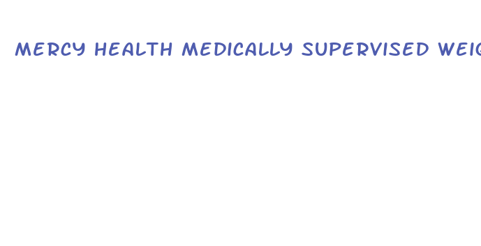 mercy health medically supervised weight loss