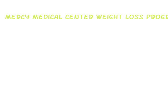 mercy medical center weight loss program