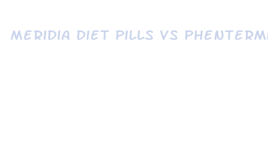 meridia diet pills vs phentermine