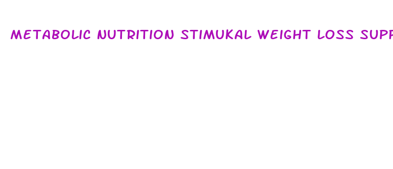 metabolic nutrition stimukal weight loss supplement