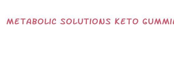 metabolic solutions keto gummies