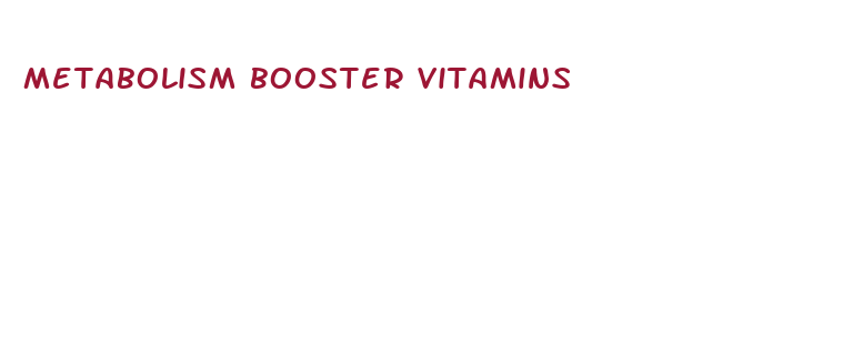 metabolism booster vitamins