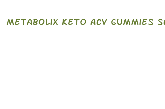 metabolix keto acv gummies scam