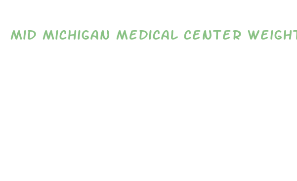 mid michigan medical center weight loss