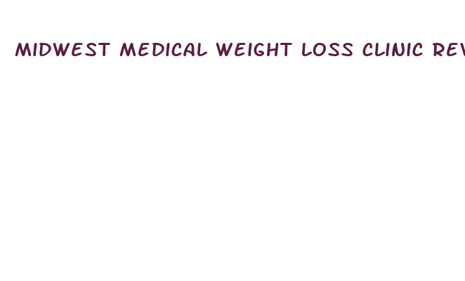 midwest medical weight loss clinic reviews