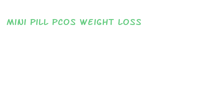 mini pill pcos weight loss