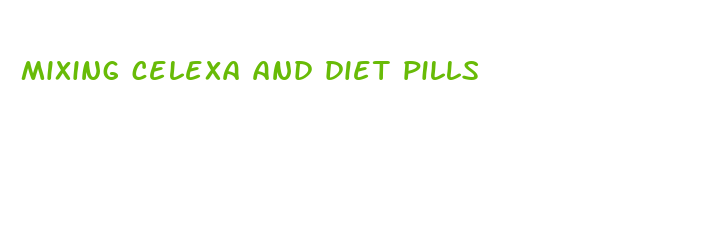 mixing celexa and diet pills