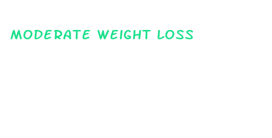 moderate weight loss