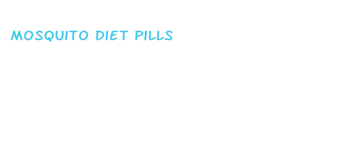 mosquito diet pills