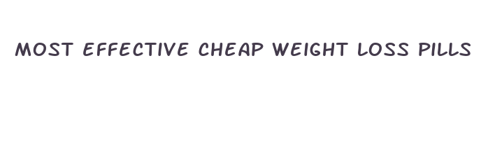 most effective cheap weight loss pills