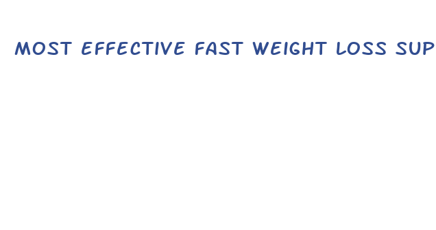 most effective fast weight loss supplement