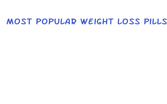 most popular weight loss pills