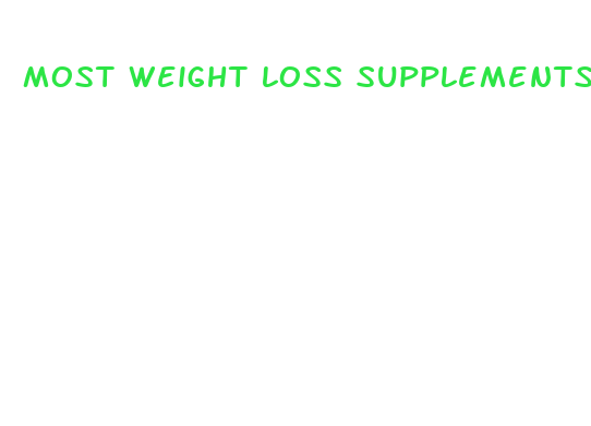 most weight loss supplements contain caffeine and or