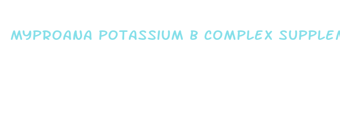 myproana potassium b complex supplements results weight loss