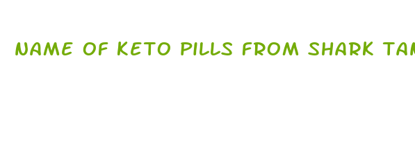 name of keto pills from shark tank