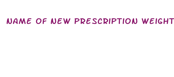 name of new prescription weight loss drug