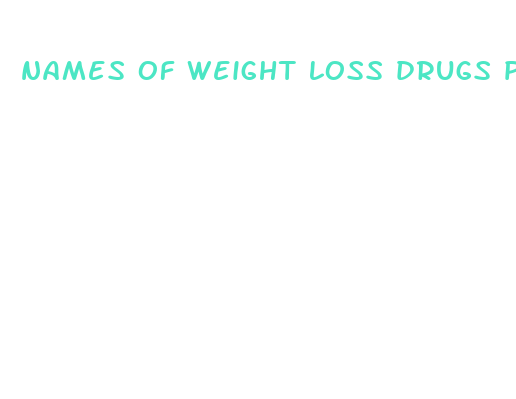 names of weight loss drugs prescription