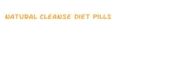 natural cleanse diet pills