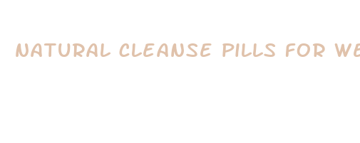 natural cleanse pills for weight loss