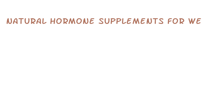 natural hormone supplements for weight loss