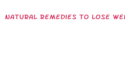 natural remedies to lose weight