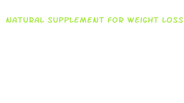 natural supplement for weight loss and anxiety