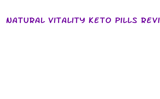 natural vitality keto pills reviews