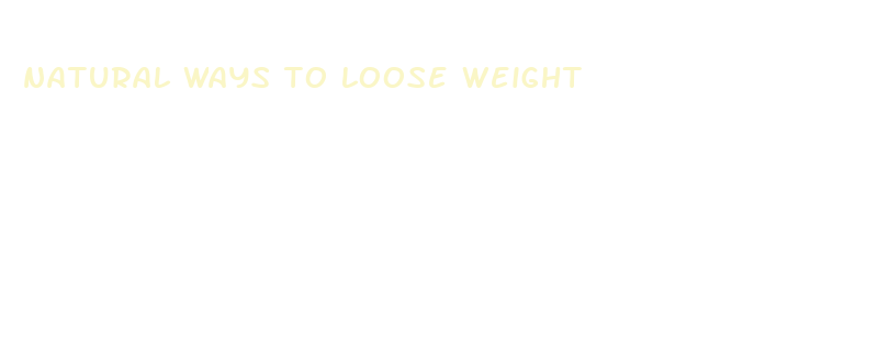 natural ways to loose weight