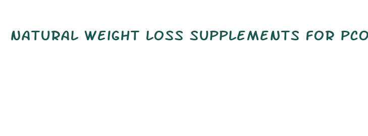 natural weight loss supplements for pcos