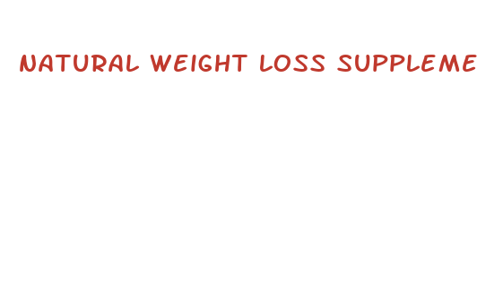 natural weight loss supplements reviews