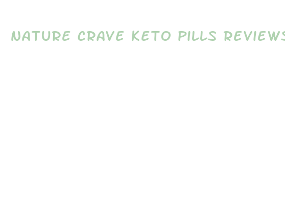 nature crave keto pills reviews